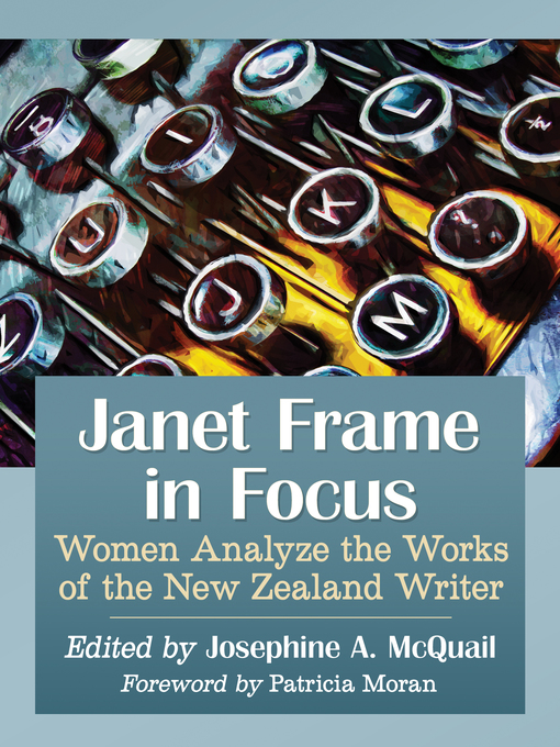 Title details for Janet Frame in Focus by Josephine A. McQuail - Available